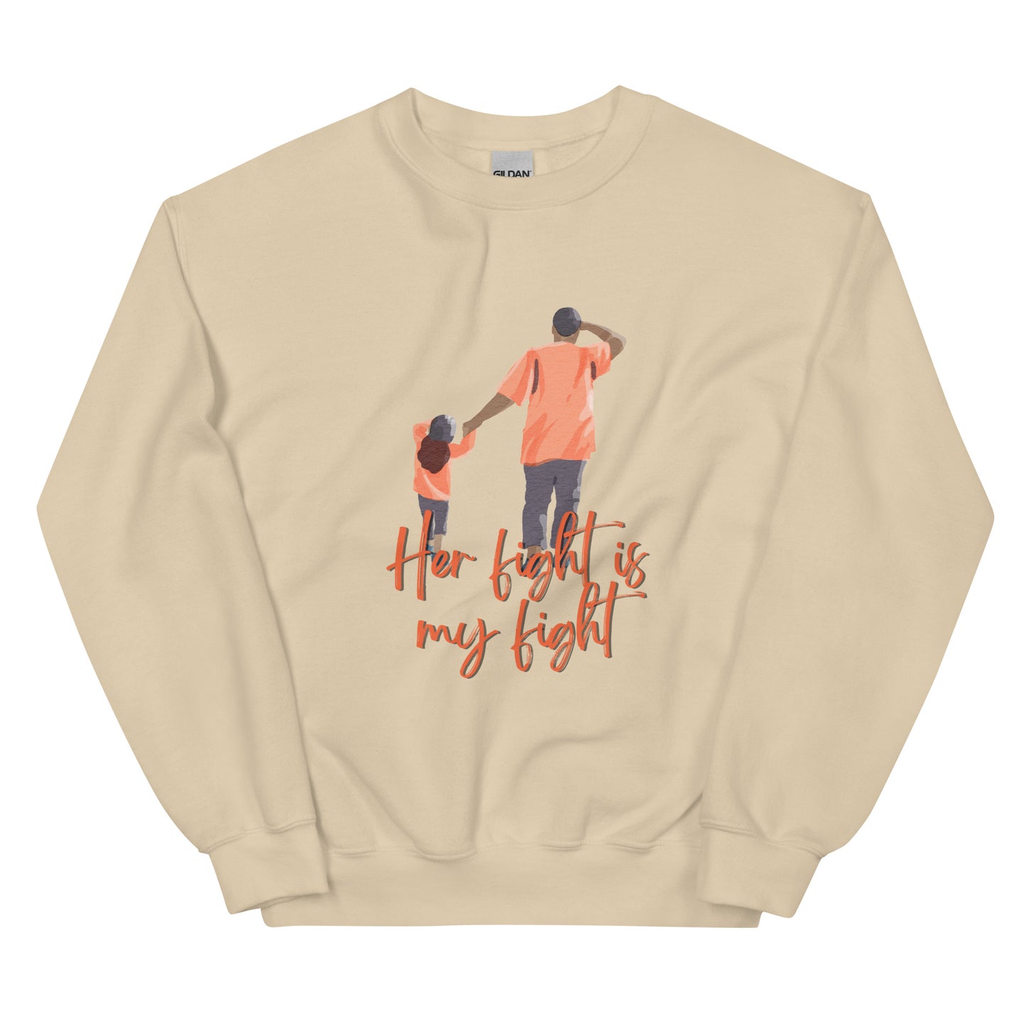 Father/Daughter "Her Fight is My Fight"  Sweatshirt