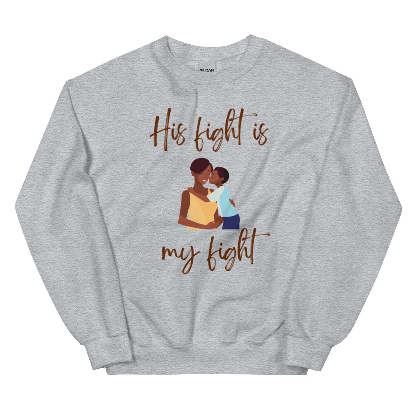 Mother/Son "His Fight is My Fight" Sweatshirt