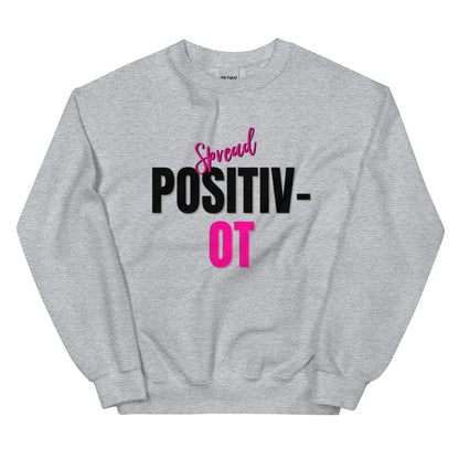 "Spread Positiv-OT" Unisex Sweatshirt