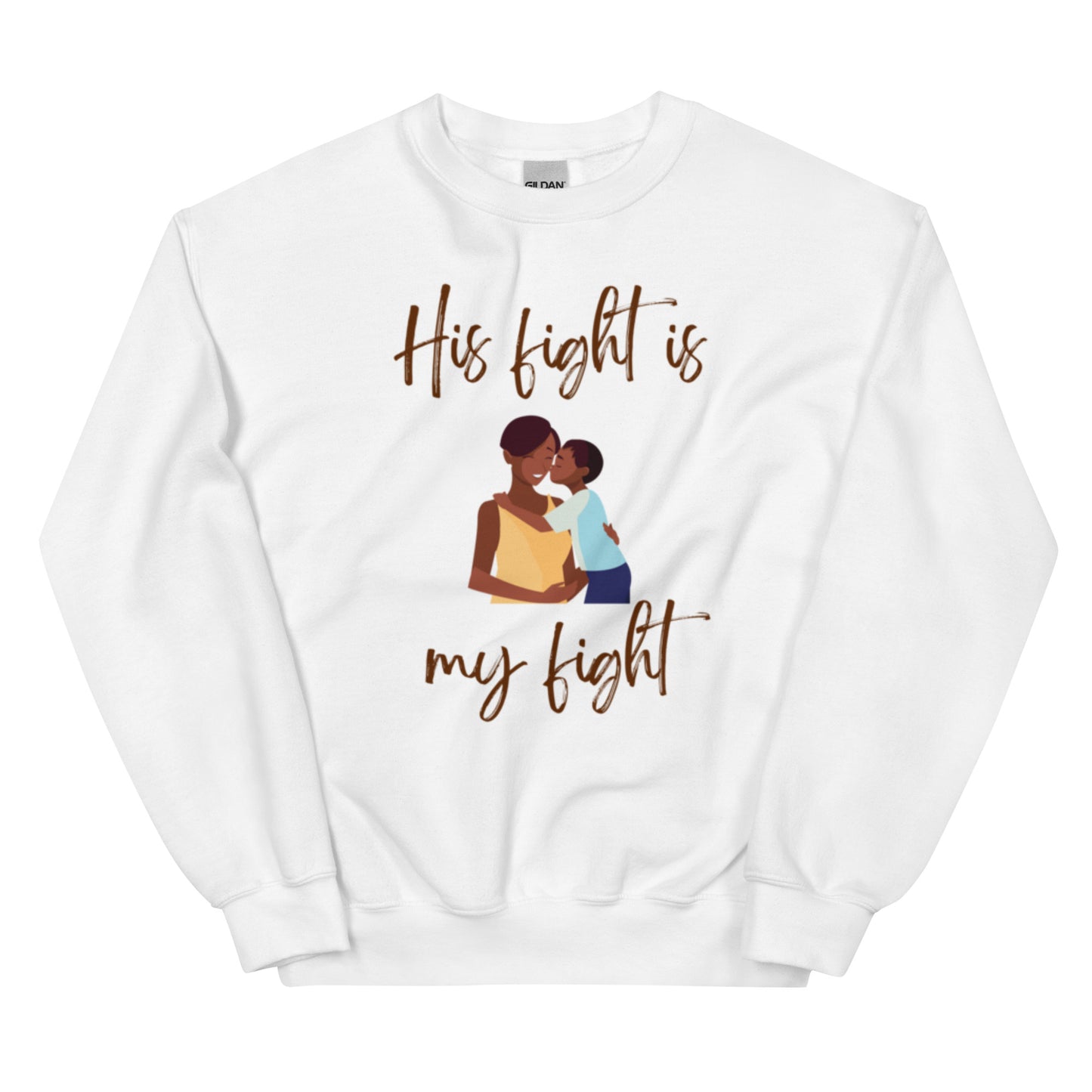 Mother/Son "His Fight is My Fight" Sweatshirt