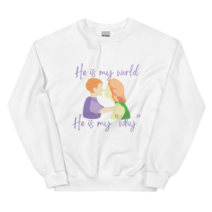 Mother/Son "He is My World. He is My Why" Sweatshirt