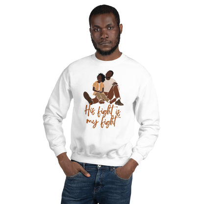 Father/Son "His Fight is My Fight" Sweatshirt