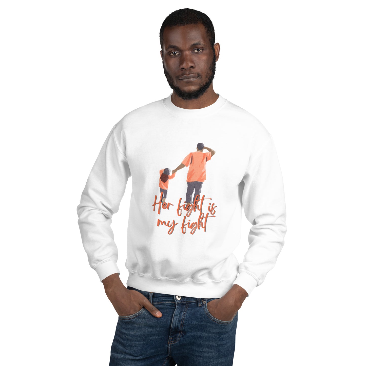 Father/Daughter "Her Fight is My Fight"  Sweatshirt