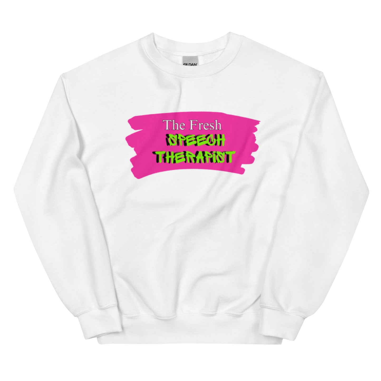 "the Fresh Speech Therapist" Unisex Sweatshirt