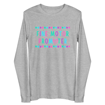 "Fine Motor Promoter" Long Sleeve Tee