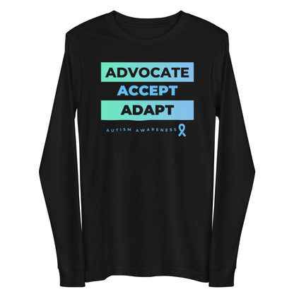 "Advocate, Accept, Adapt: Autism Awareness" Unisex Long Sleeve Tee