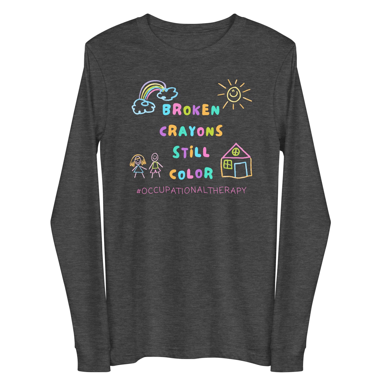 "Broken Crayons Still Color" Unisex Long Sleeve Tee