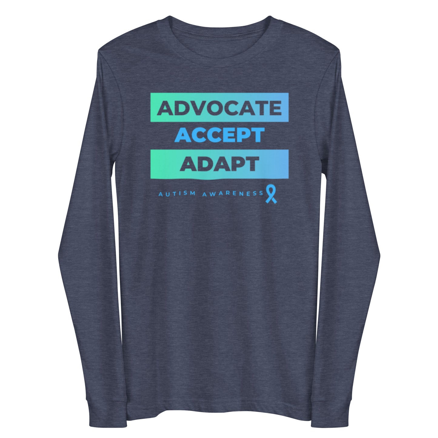 "Advocate, Accept, Adapt: Autism Awareness" Unisex Long Sleeve Tee