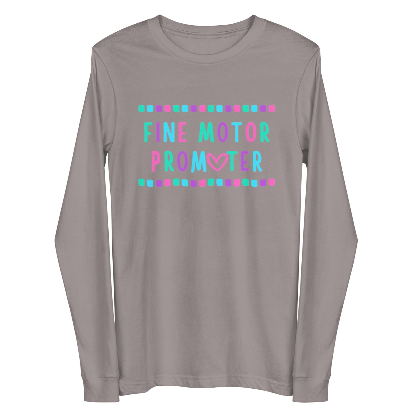 "Fine Motor Promoter" Long Sleeve Tee