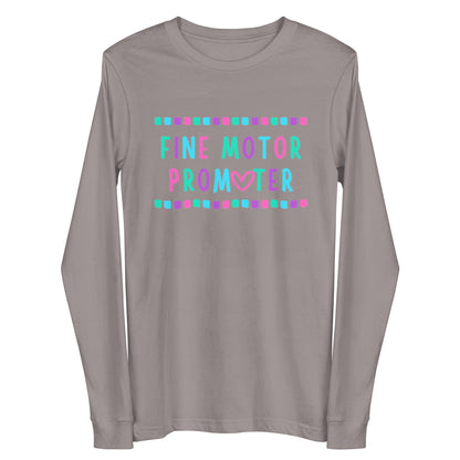 "Fine Motor Promoter" Long Sleeve Tee