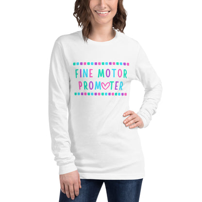 "Fine Motor Promoter" Long Sleeve Tee