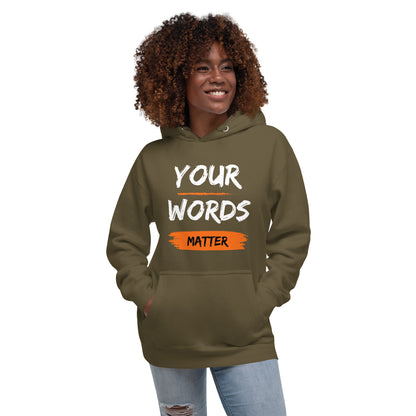 "Your Words Matter" Unisex Hoodie