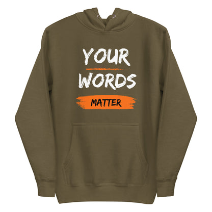 "Your Words Matter" Unisex Hoodie