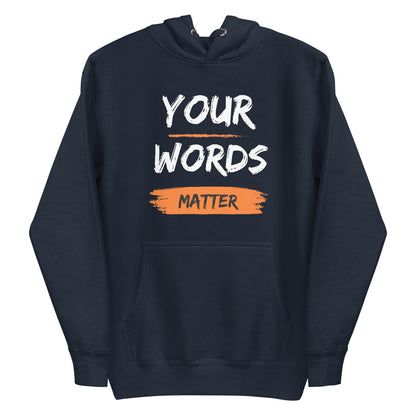 "Your Words Matter" Unisex Hoodie