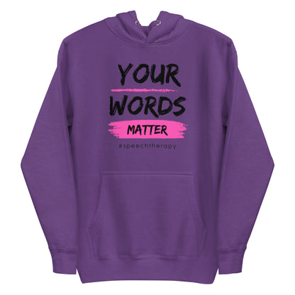 Speech Therapy "Your Words Matter" Unisex Hoodie