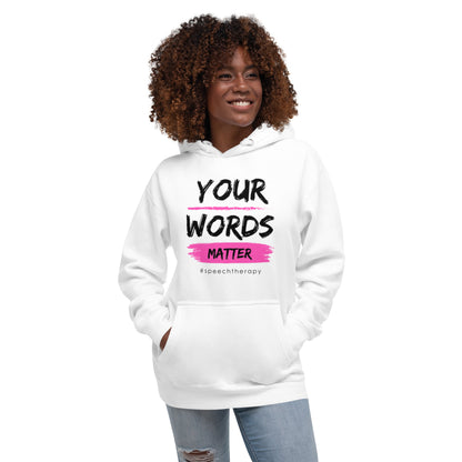 Speech Therapy "Your Words Matter" Unisex Hoodie