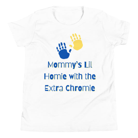 "Mommy's Lil Homie With the Extra Chromie" Downs Syndrome Awareness Youth Short Sleeve T-Shirt